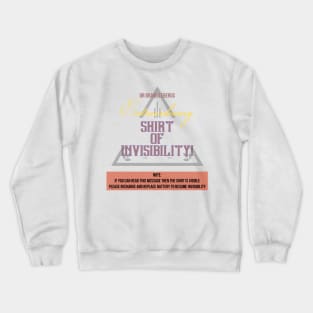 Dr Bramblebergs Shirt of Invisibility Crewneck Sweatshirt